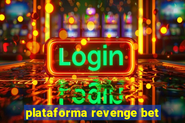 plataforma revenge bet